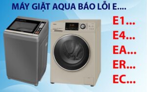 Bảng Mã Lỗi Máy Giặt Aqua Mới Nhất 2025